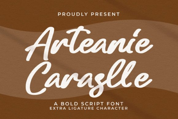 Arteanie Caraslle: A Bold Script Font for Branding
