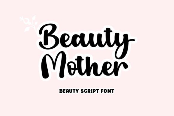 Beauty Mother: The Romantic Script Font for Creative Makers